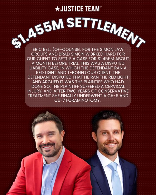 Justice Team attorneys Eric Bell and Brad Simok smiling professionally against a dark red background, with text announcing a $1.455 million settlement for a disputed liability red light T-bone collision case