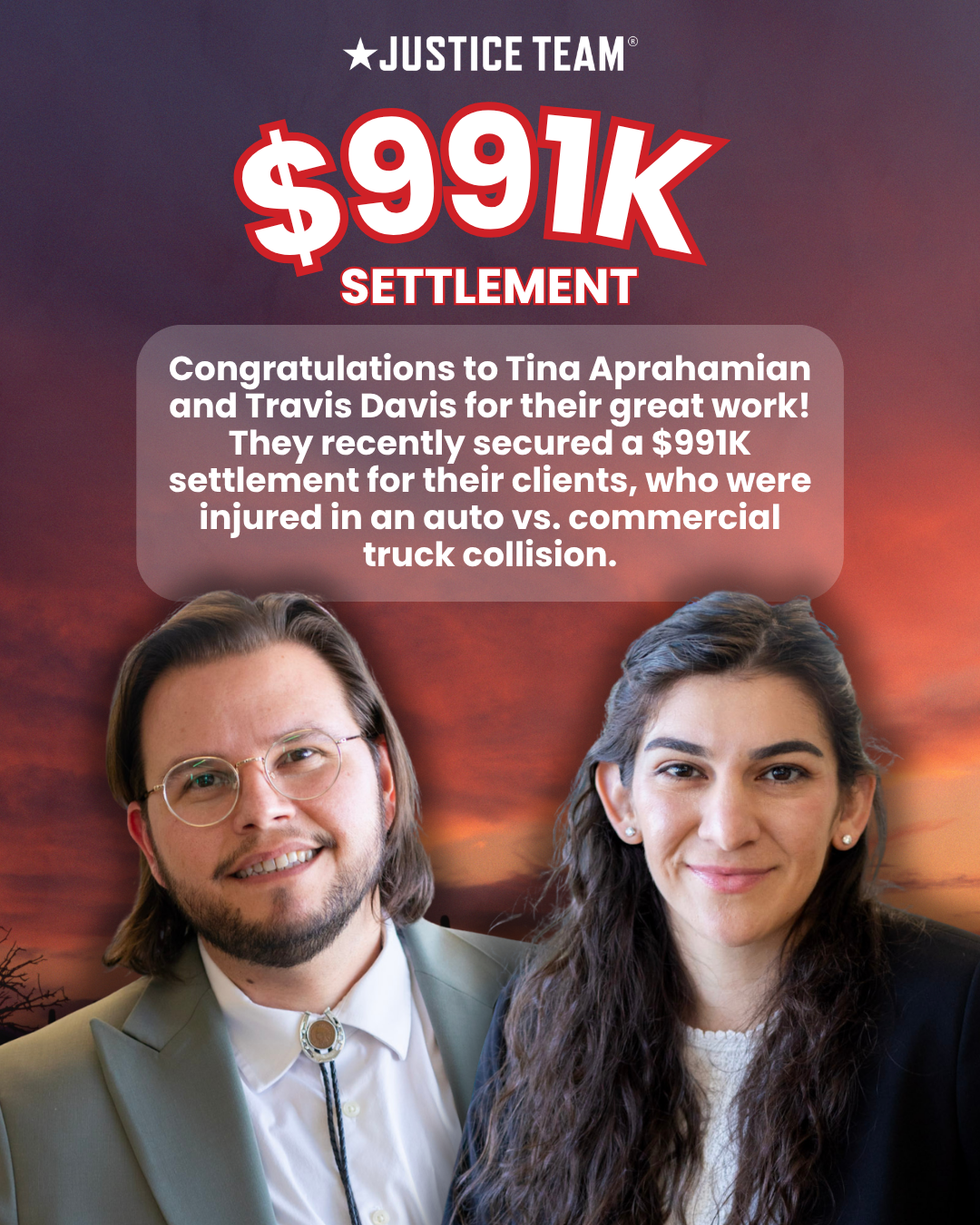 Justice Team graphic announcing a $991K settlement for clients injured in an auto vs. commercial truck collision.
